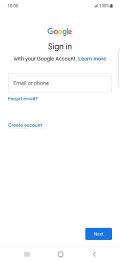 If you don't have a Google account, press Create account and follow the instructions on the screen to create an account. If you don't have a Google account, press Create account and follow the instructions on the screen to create an account.