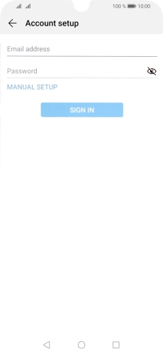 Press Email address and key in your email address. Press Email address and key in your email address.