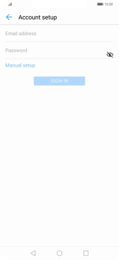 Press Email address and key in your email address. Press Email address and key in your email address.