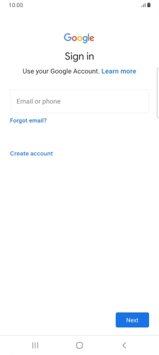 If you don't have a Google account, press Create account and follow the instructions on the screen to create an account. If you don't have a Google account, press Create account and follow the instructions on the screen to create an account.