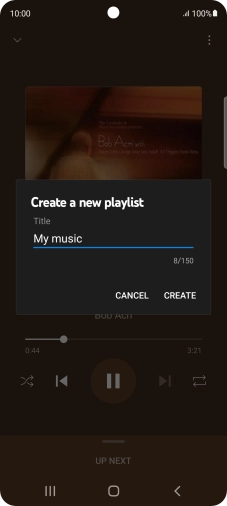 Key in a name for the playlist and press CREATE. Key in a name for the playlist and press CREATE.