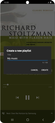 Key in a name for the playlist and press CREATE. Key in a name for the playlist and press CREATE.
