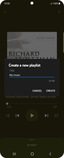 Key in a name for the playlist and press CREATE. Key in a name for the playlist and press CREATE.
