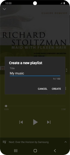 Key in a name for the playlist and press CREATE. Key in a name for the playlist and press CREATE.