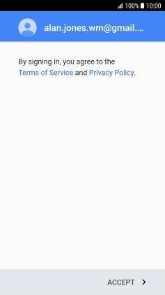 Press ACCEPT and follow the instructions on the screen to select settings for your Google account. Press ACCEPT and follow the instructions on the screen to select settings for your Google account.