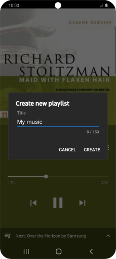 Key in a name for the playlist and press CREATE. Key in a name for the playlist and press CREATE.
