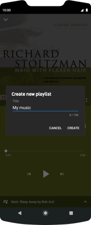 Key in a name for the playlist and press CREATE. Key in a name for the playlist and press CREATE.