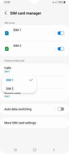 Press the required SIM. Press the required SIM.