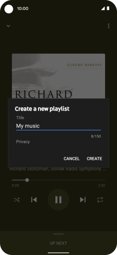 Key in a name for the playlist and press CREATE. Key in a name for the playlist and press CREATE.
