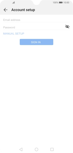 Press Email address and key in your email address. Press Email address and key in your email address.