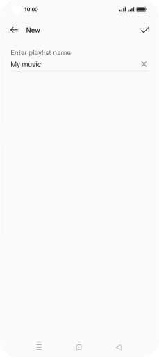 Key in the required name for the playlist and press the confirm icon. Key in the required name for the playlist and press the confirm icon.