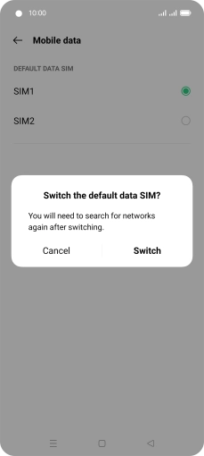If you change SIM, press Switch. If you change SIM, press Switch.