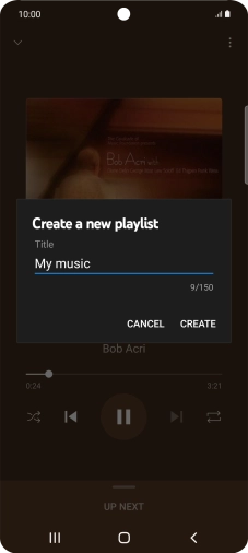 Key in a name for the playlist and press CREATE. Key in a name for the playlist and press CREATE.