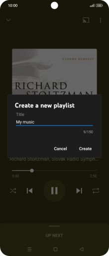Key in a name for the playlist and press Create. Key in a name for the playlist and press Create.