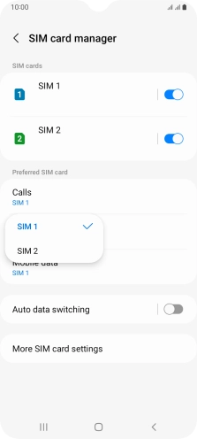 Press the required SIM. Press the required SIM.