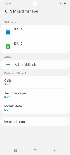 Press the required SIM. Press the required SIM.