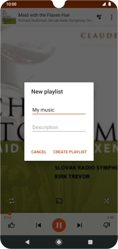 Key in a name for the playlist and press CREATE PLAYLIST. Key in a name for the playlist and press CREATE PLAYLIST.