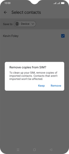 If you want to keep existing contacts saved on your SIM, press Keep. If you want to keep existing contacts saved on your SIM, press Keep.
