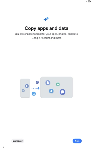 Press Don't copy and follow the instructions on the screen to finish the activation. Press Don't copy and follow the instructions on the screen to finish the activation.
