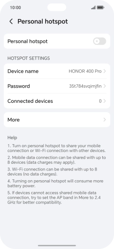 Press Device name and key in the required name for the Wi-Fi hotspot. Press Device name and key in the required name for the Wi-Fi hotspot.
