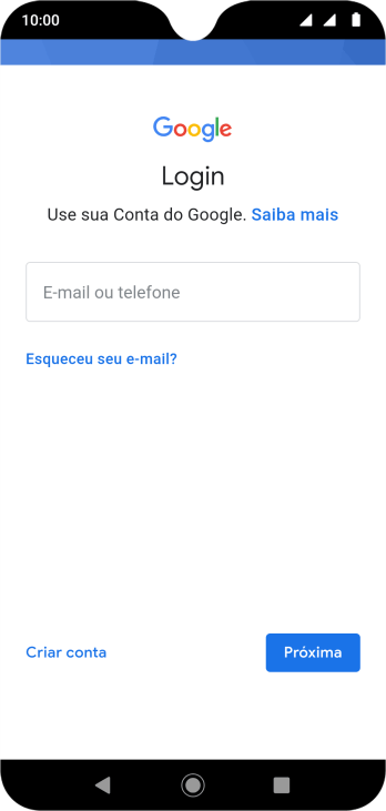 Se você não tiver uma conta Google, deve pressionar Criar conta, e seguir as instruções da tela para criar uma conta. Se você não tiver uma conta Google, deve pressionar Criar conta, e seguir as instruções da tela para criar uma conta.