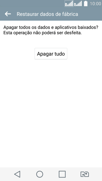 Pressione Apagar tudo. Pressione Apagar tudo.