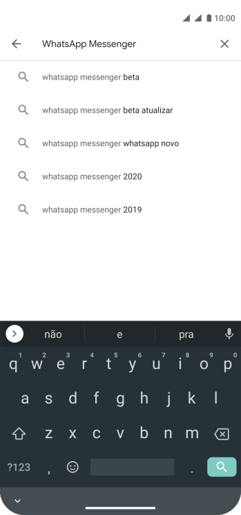 Digite WhatsApp Messenger, e pressione o ícone de busca. Digite WhatsApp Messenger, e pressione o ícone de busca.