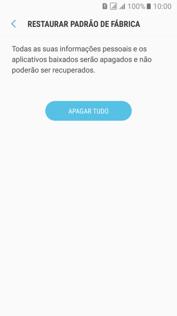 Pressione APAGAR TUDO. Aguarde um instante, enquanto o celular restaura as configurações padrão. Siga as indicações do visor para configurar o celular, e deixá-lo pronto para uso. Pressione APAGAR TUDO. Aguarde um instante, enquanto o celular restaura as configurações padrão. Siga as indicações do visor para configurar o celular, e deixá-lo pronto para uso.