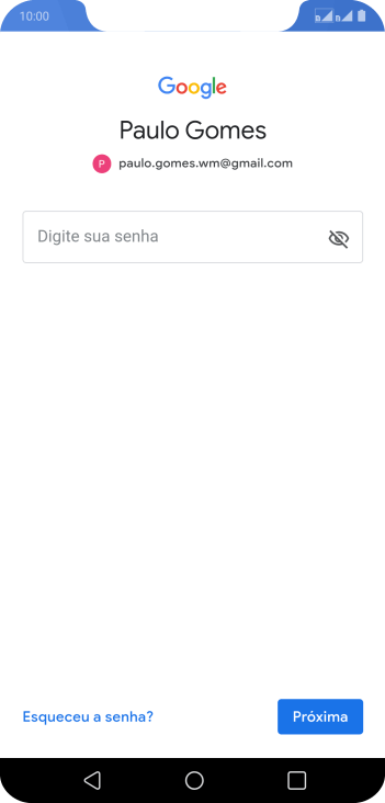 Pressione Digite sua senha, e digite a senha da sua conta Google. Pressione Digite sua senha, e digite a senha da sua conta Google.
