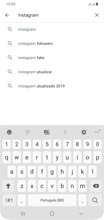 Digite Instagram, e pressione o ícone de busca. Digite Instagram, e pressione o ícone de busca.