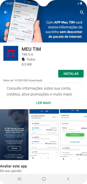 Pressione INSTALAR, e siga as indicações da tela para instalar o app. Pressione INSTALAR, e siga as indicações da tela para instalar o app.
