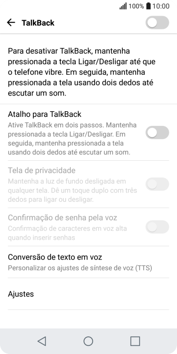 Pressione Conversão de texto em voz, e siga as indicações da tela para configurar a velocidade e o tom de voz. Pressione Conversão de texto em voz, e siga as indicações da tela para configurar a velocidade e o tom de voz.