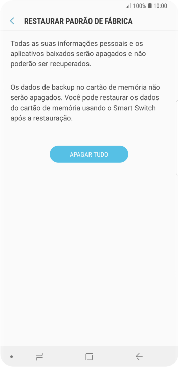 Pressione APAGAR TUDO. Aguarde um instante, enquanto o celular restaura as configurações padrão. Siga as indicações do visor para configurar o celular, e deixá-lo pronto para uso. Pressione APAGAR TUDO. Aguarde um instante, enquanto o celular restaura as configurações padrão. Siga as indicações do visor para configurar o celular, e deixá-lo pronto para uso.