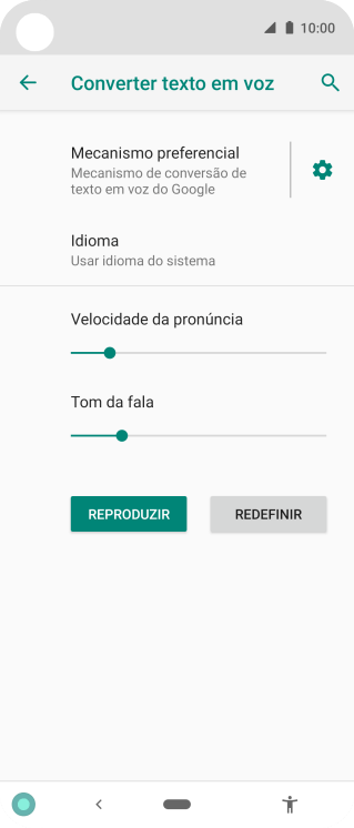 Pressione a tecla de voltar, e siga as indicações da tela para configurar a velocidade e o tom de voz. Pressione a tecla de voltar, e siga as indicações da tela para configurar a velocidade e o tom de voz.