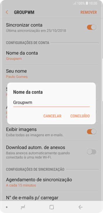 Digite o nome da conta de e-mail, e pressione CONCLUÍDO. Digite o nome da conta de e-mail, e pressione CONCLUÍDO.