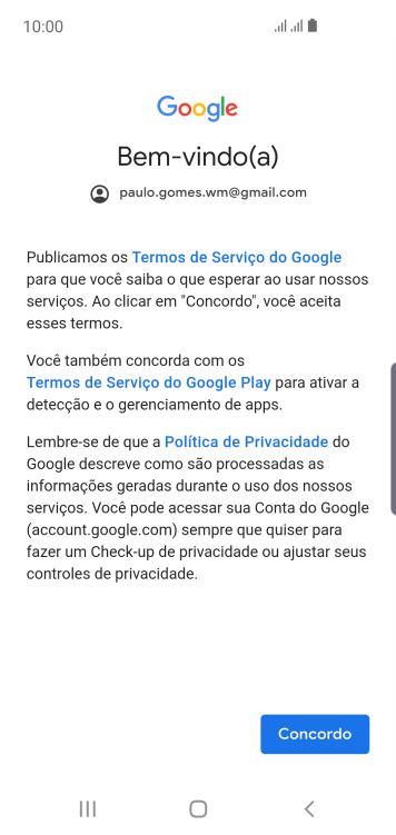 Pressione Concordo, e siga as indicações da tela para selecionar as configurações da sua conta Google. Pressione Concordo, e siga as indicações da tela para selecionar as configurações da sua conta Google.