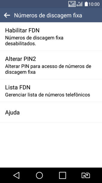 Pressione Habilitar FDN para ativar os números de discagem fixa. Pressione Habilitar FDN para ativar os números de discagem fixa.
