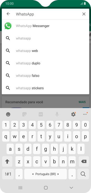 Digite WhatsApp e pressione o ícone de busca. Digite WhatsApp e pressione o ícone de busca.
