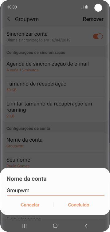 Digite o nome da conta de e-mail, e pressione Concluído. Digite o nome da conta de e-mail, e pressione Concluído.