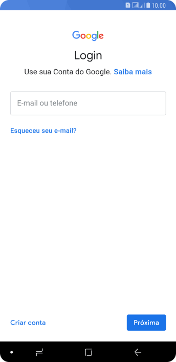 Se você não tiver uma conta Google, deve pressionar Criar conta, e seguir as instruções da tela para criar uma conta. Se você não tiver uma conta Google, deve pressionar Criar conta, e seguir as instruções da tela para criar uma conta.