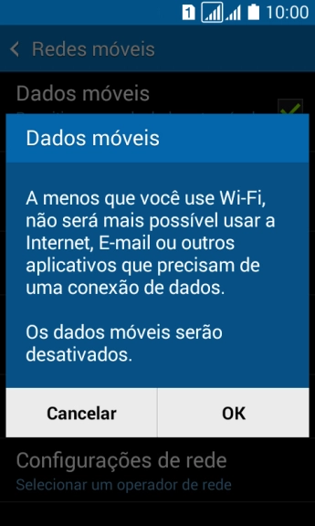 Se você desativar os dados móveis, deve pressionar OK. Se você desativar os dados móveis, deve pressionar OK.