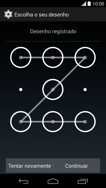 Mova os dedos na tela para conectar pelo menos quatro pontos, e pressione Continuar. Mova os dedos na tela para conectar pelo menos quatro pontos, e pressione Continuar.