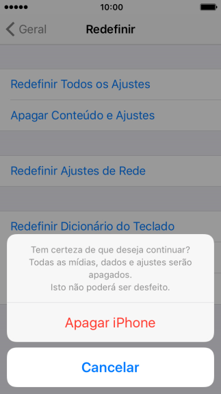 Pressione Apagar iPhone. Aguarde um instante, enquanto o celular restaura as configurações padrão.
Siga as indicações do visor para configurar o celular, e deixá-lo pronto para uso. Pressione Apagar iPhone. Aguarde um instante, enquanto o celular restaura as configurações padrão.
Siga as indicações do visor para configurar o celular, e deixá-lo pronto para uso.