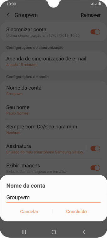Digite o nome da conta de e-mail, e pressione Concluído. Digite o nome da conta de e-mail, e pressione Concluído.
