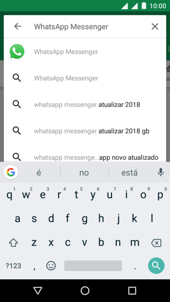 Digite WhatsApp Messenger, e pressione o ícone de busca. Digite WhatsApp Messenger, e pressione o ícone de busca.