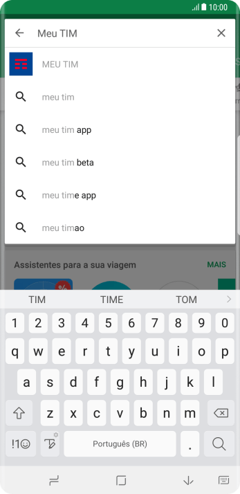 Digite Meu TIM, e pressione o ícone de busca. Digite Meu TIM, e pressione o ícone de busca.