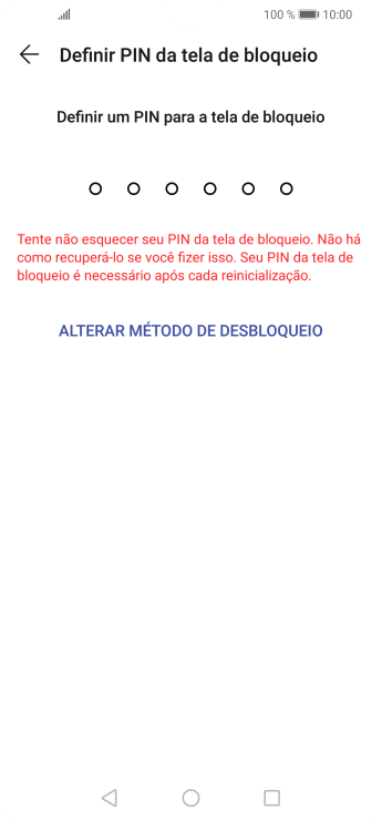 Pressione ALTERAR MÉTODO DE DESBLOQUEIO. Pressione ALTERAR MÉTODO DE DESBLOQUEIO.
