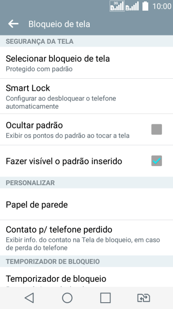 Pressione Selecionar bloqueio de tela, e digite o código de bloqueio atual. Pressione Selecionar bloqueio de tela, e digite o código de bloqueio atual.