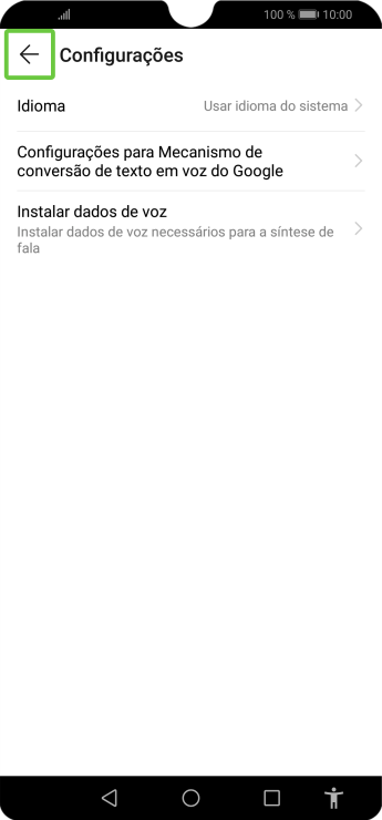 Pressione Configurações para Mecanismo de conversão de texto em voz do Google, e siga as indicações da tela para selecionar as configurações desejadas. Pressione Configurações para Mecanismo de conversão de texto em voz do Google, e siga as indicações da tela para selecionar as configurações desejadas.