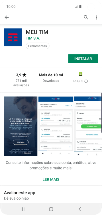 Pressione INSTALAR, e siga as indicações da tela para instalar o app. Pressione INSTALAR, e siga as indicações da tela para instalar o app.